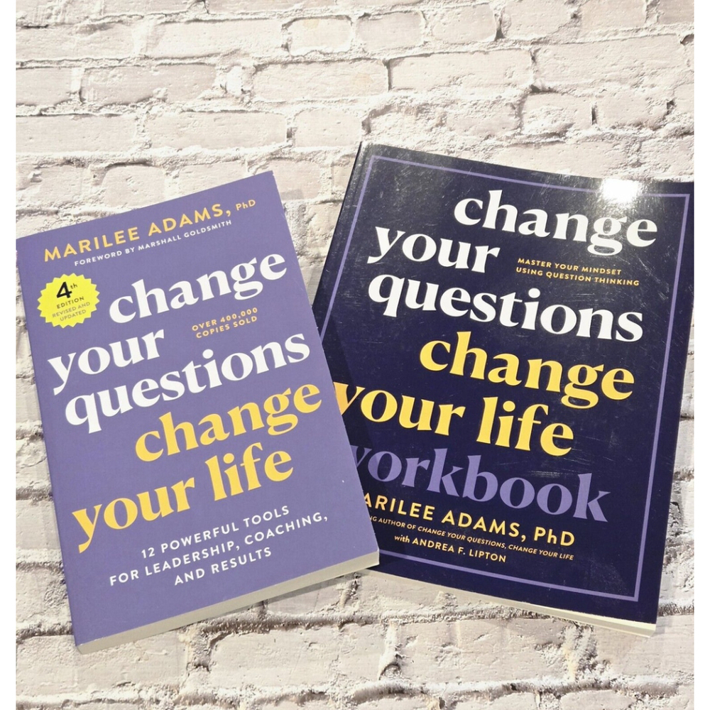 Change Your Questions, Change Your Life: 12 Powerful Tools for Leadership New
